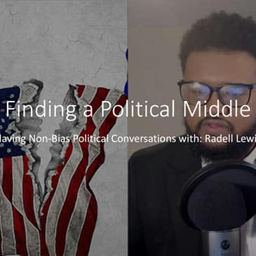 Finding a Political Middle in America with Radell Lewis