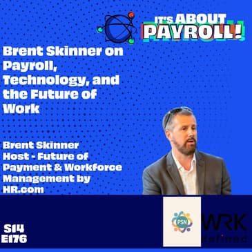 Brent Skinner on Payroll, Technology, and the Future of Work