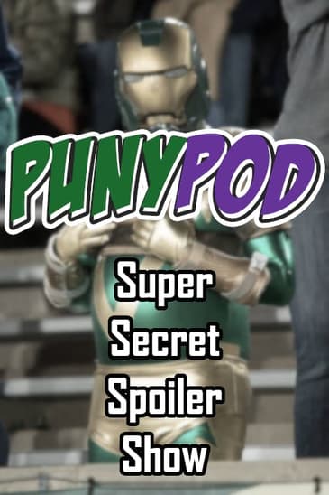 Puny Pod | Super Secret Spoiler Show - Iron Man (from the Quantum Realm)