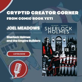 Joel Meadows Interview - Sherlock Holmes and the Empire Builders: The Gene Genie