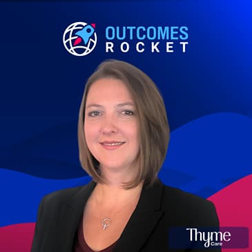 Bridging Gaps in Cancer Care Through Value-Based Models with Marcia Macphearson, Chief Operating Officer at ThymeCare