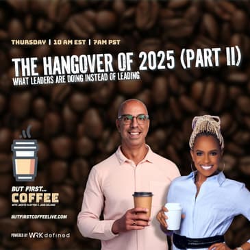 The Hangover of 2025 (Part II) - What Leaders Are Doing Instead of Leading