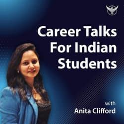 Career Talks for Indian Students with Anita Clifford
