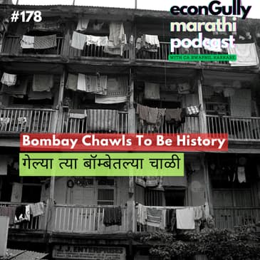 178. Bombay Chawls To Be History - गेल्या त्या बॉम्बेतल्या चाळी