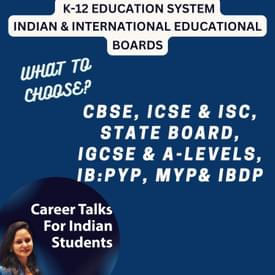 K-12 Educational System- Indian & International Boards