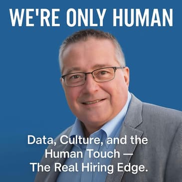 The New Rules of Hiring: Tech, Trust, and the Human Touch