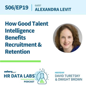 Alexandra Levit - How Good Talent Intelligence Benefits Recruitment and Retention
