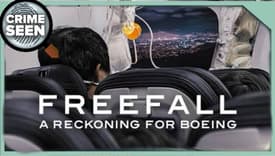 Freefall: A Reckoning For Boeing | Crime Seen episode 213