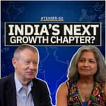 India's Next Growth Chapter? | Teaser Ep 53
