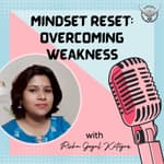 Mindset Reset: Overcoming Weakness