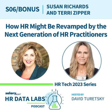 Susan Richards and Teri Zipper - HR Tech 2023 - How HR Might Be Revamped by the Next Generation of HR Practitioners