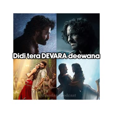 Ep 247-Devara Part 1