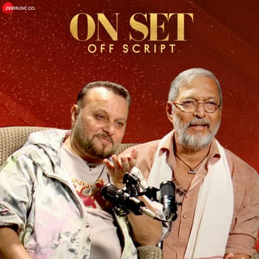In conversation with Nana Patekar & Anil Sharma | On Set Off Script | Yashasvi Acharya