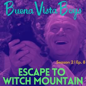 Escape To Witch Mountain | Episode Eight