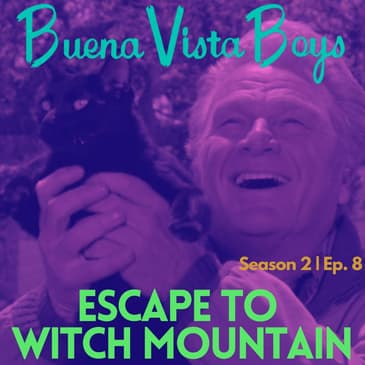 Escape To Witch Mountain | Episode Eight