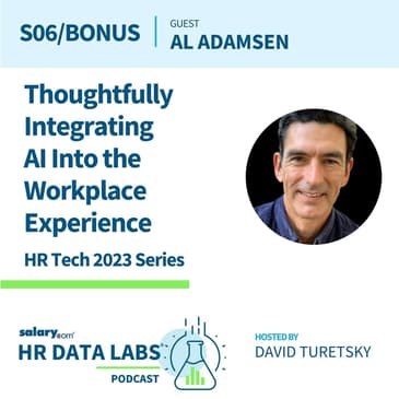 Al Adamsen - HR Tech 2023 - Thoughtfully Integrating AI Into the Workplace Experience