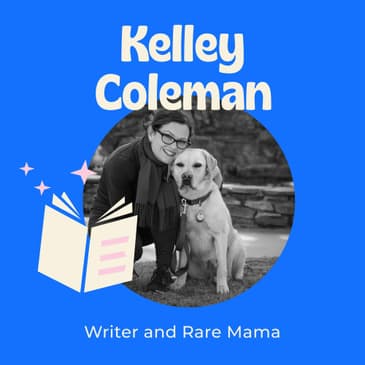 Kelley Coleman - Author of You will Feel Better - A Guidebook for Rare Disease Parents
