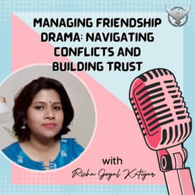 Managing Friendship Drama : Navigating Conflicts and Building Trust