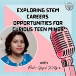 Exploring STEM Careers : Opportunities for Curious Teen Minds
