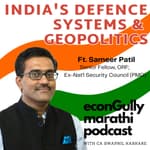 167. India's Defence Systems & Geopolitics ft. Dr Sameer Patil - भारताच्या संरक्षण प्रणाली आणि भूराजनीती समीर पाटील सह