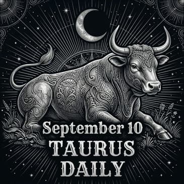 Thursday, September 10, 2026 Taurus Horoscope Today