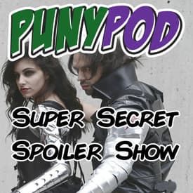 Puny Pod | Super Secret Spoiler Show - Captain America: The Winter Soldier (from the Quantum Realm)