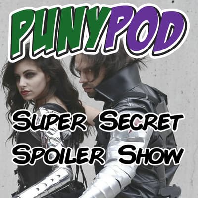 Puny Pod | Super Secret Spoiler Show - Captain America: The Winter Soldier (from the Quantum Realm)