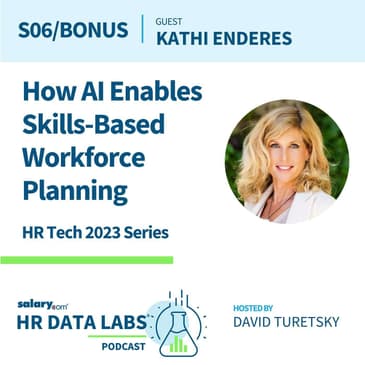 Kathi Enderes - HR Tech 2023 - How AI Enables Skills-Based Workforce Planning