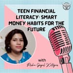 Teen Financial Literacy : Smart Money Habits for the Future