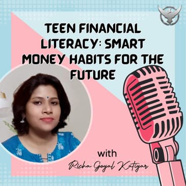 Teen Financial Literacy : Smart Money Habits for the Future