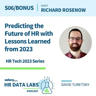 Richard Rosenow - HR Tech 2023 - Predicting the Future of HR with Lessons Learned from 2023