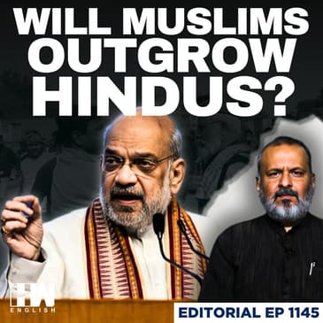 Editorial with Sujit Nair | Hindu Population Growth 16.8%, Muslim Population Growth 24.6%: Amit Shah