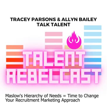 Maslow's Hierarchy of Needs = Time to Change Your Recruitment Marketing Approach