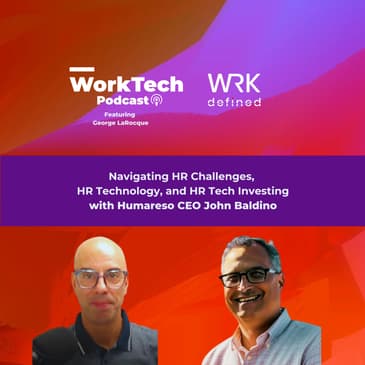Navigating HR Challenges and HR Technology with John Baldino