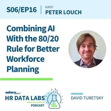 Peter Louch - Combining AI With the 80/20 Rule for Better Workforce Planning