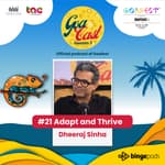 Adapting and Thriving&nbsp;with Dheeraj&nbsp;Sinha