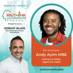 S08E11: Putting Humanity at the Heart of Successful c21st Century Leadership