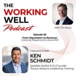 #056 - From Reputation to Revenue: Creating People and Culture ROI (with Ken Schmidt)