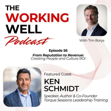 #056 - From Reputation to Revenue: Creating People and Culture ROI (with Ken Schmidt)