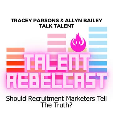 Should Recruitment Marketers Tell The Truth?