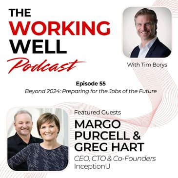 #055 - Beyond 2024: Preparing for the Jobs of the Future (with Margo Purcell & Greg Hart)