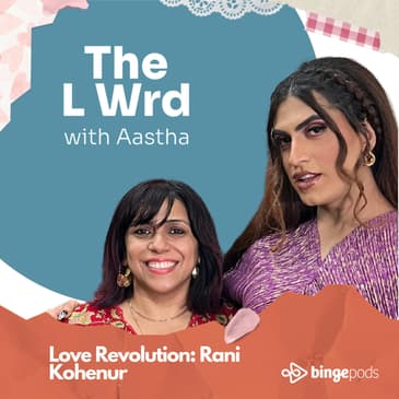 Love Revolution: Rani Kohenur