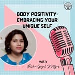 Body Positivity : Embracing Your Unique Self