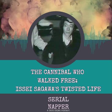 The Cannibal Who Walked Free: Issei Sagawa's Twisted Life