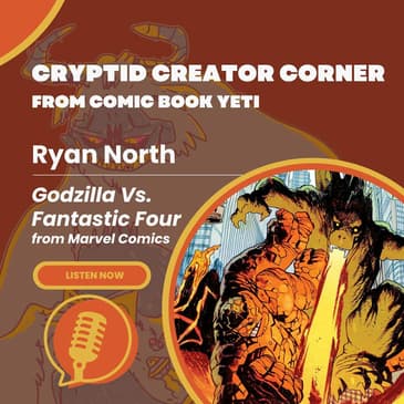 Ryan North Interview - Fantastic Four