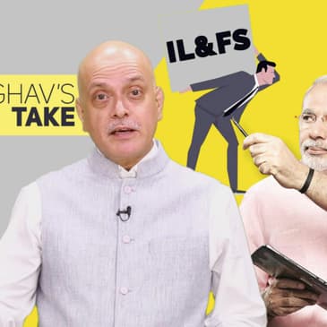 Did PM Modi Unwittingly Help Cronies, Punish Investors Over IL&FS?