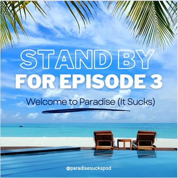 Standby for Episode 3!