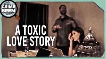 A Toxic Love Story | Crime Seen episode 210