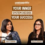 Your Inner System Decides Your Success | Unstoppable Woman | Ep 6