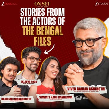 Stories from the Actors of The Bengal Files | Vivek Ranjan Agnihotri | On Set Off Script